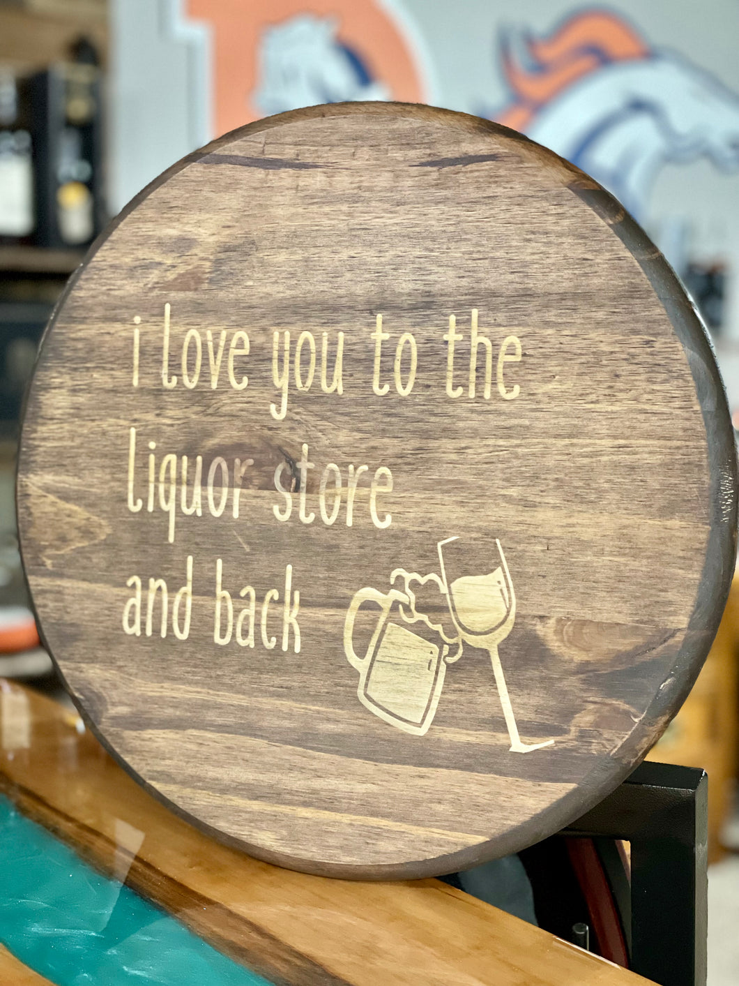 I love you to the liquor store and back